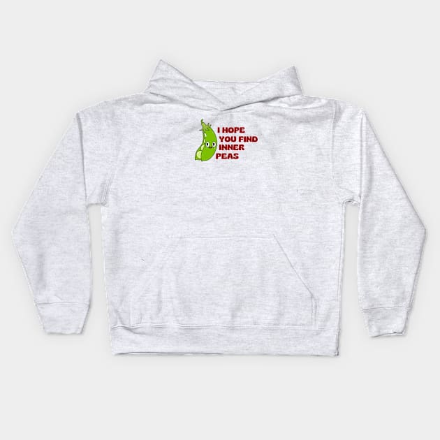 I Hope You Find Inner Peas | Cute Peas Pun Kids Hoodie by Allthingspunny